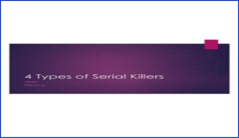These Are The 4 Types Of Serial Killers